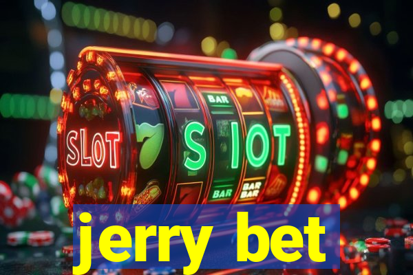 jerry bet